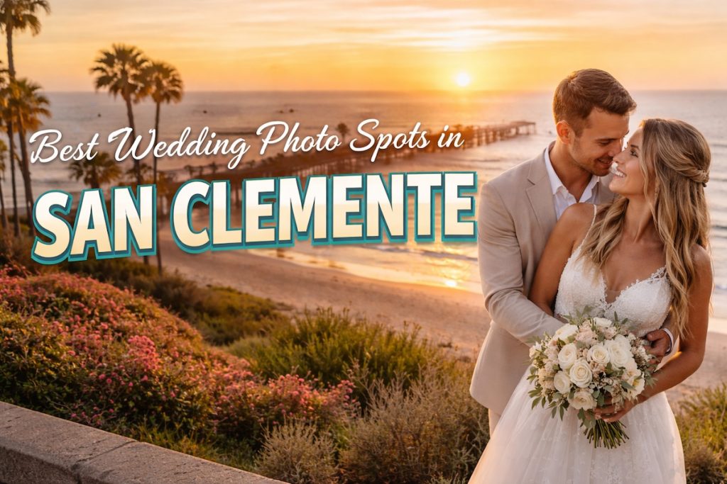 Best Wedding Photo Spots San Clemente